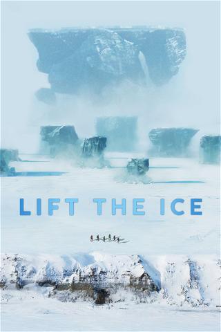 Lift the Ice poster