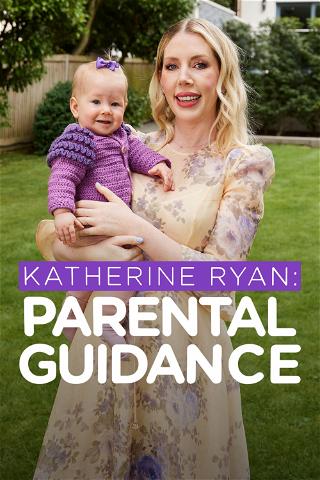 Katherine Ryan: Parental Guidance poster