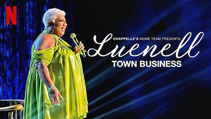 Chappelle's Home Team - Luenell: Town Business poster