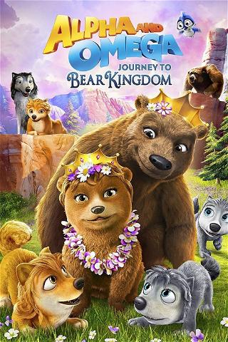 Alpha et Oméga 8 : Voyage au royaume des ours poster