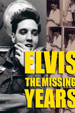 Elvis - the Missing Years poster