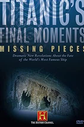 Titanic's Final Moments: Missing Pieces poster