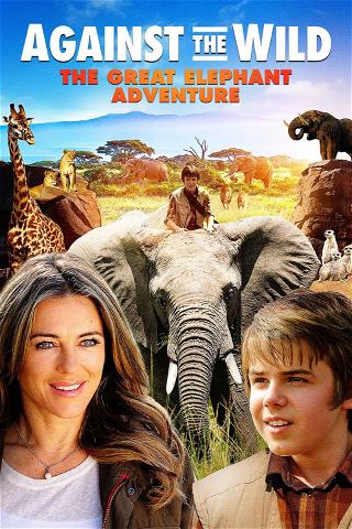 Against the Wild: The Great Elephant Adventure poster