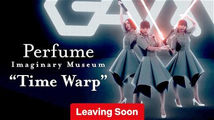 Perfume Imaginary Museum “Time Warp” poster