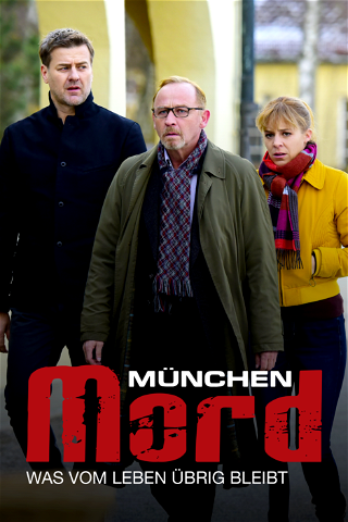 München Mord - Was vom Leben übrig bleibt poster