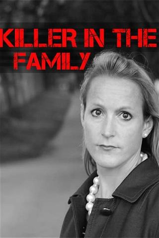 Killer In The Family poster