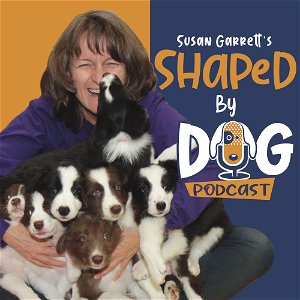 Shaped by Dog with Susan Garrett poster