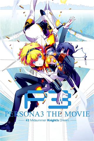 Persona 3 the Movie 2 Midsummer Knight's Dream poster
