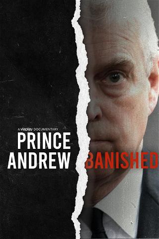 Prince Andrew: Banished poster