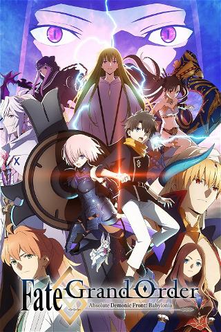 Fate/Grand Order: Absolute Demonic Front - Babylonia poster