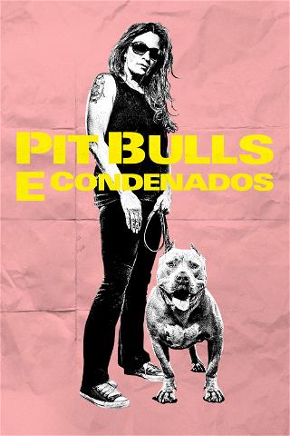 Pit Bulls Condenados poster