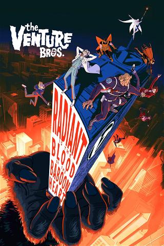Venture Bros: Radiant is the Blood of the Baboon Heart poster