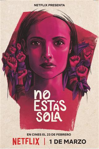 No estás sola: La lucha contra La Manada poster