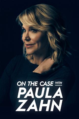 On the Case with Paula Zahn poster