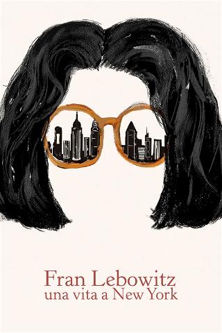 Fran Lebowitz - Una vita a New York poster
