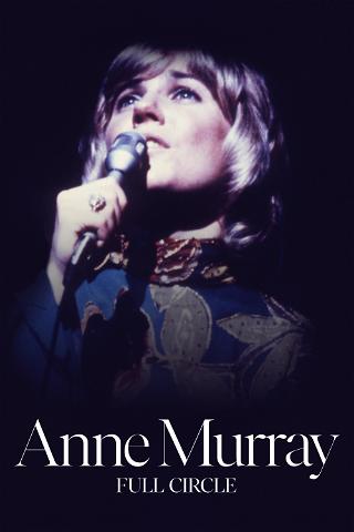 Anne Murray: Full Circle poster