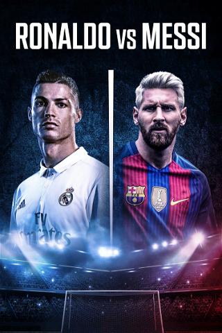 Ronaldo vs Messi: scontro tra leggende poster