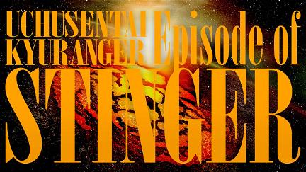 Uchuu Sentai Kyuranger: Episode of Stinger poster