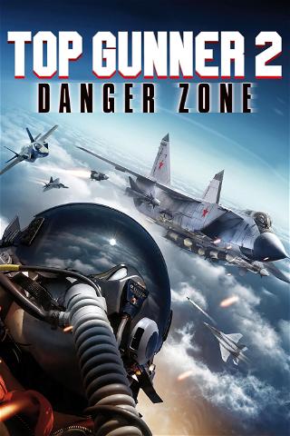 Top Gunner 2: Danger Zone poster