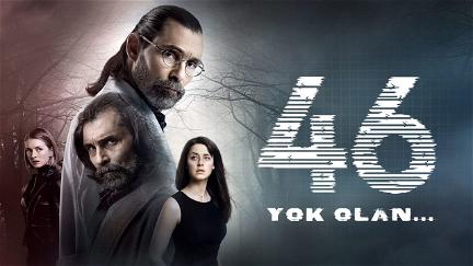 46 Yok Olan poster