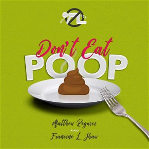 Don't Eat Poop! A Food Safety Podcast poster