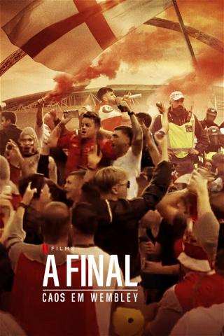 A Final: Caos em Wembley poster