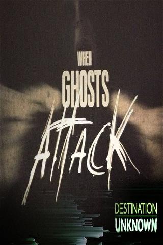 When Ghosts Attack poster