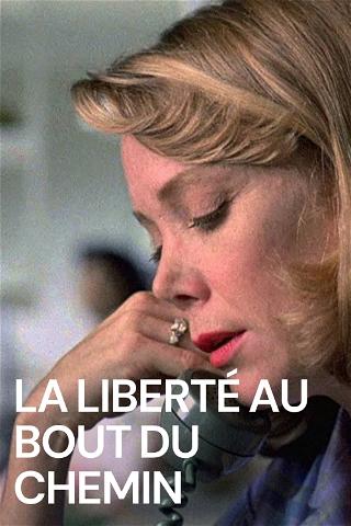 La Liberté Au Bout Du Chemin poster