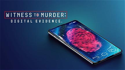 Witness to Murder: Digital Evidence poster