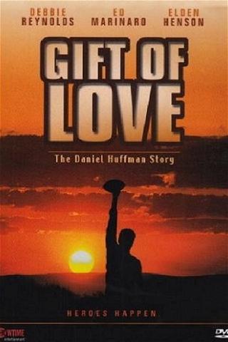 A Gift of Love: The Daniel Huffman Story poster