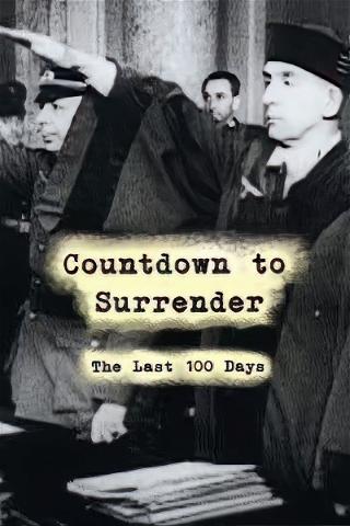 Countdown to Surrender: The Last 100 Days poster