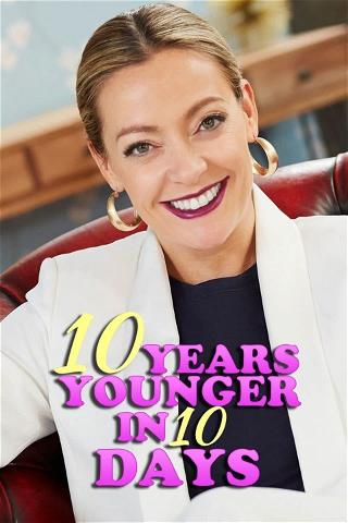 10 Years Younger in 10 Days poster