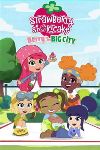 Strawberry Shortcake: Berry in the Big City poster