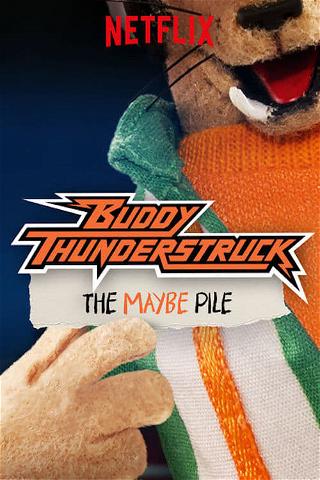Buddy Thunderstruck: De misschienstapel poster