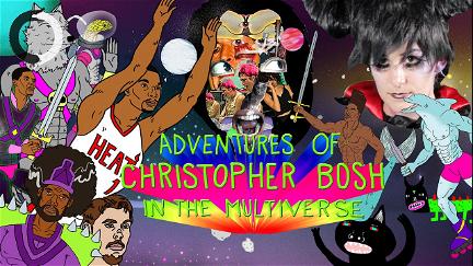 Adventures of Christopher Bosh in the Multiverse poster