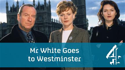Mr White Goes To Westminster poster