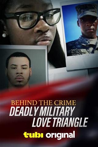 Behind the Crime: Deadly Military Love Triangle poster