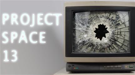 Project Space 13 poster