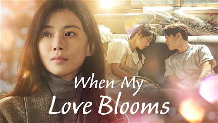 When My Love Blooms poster