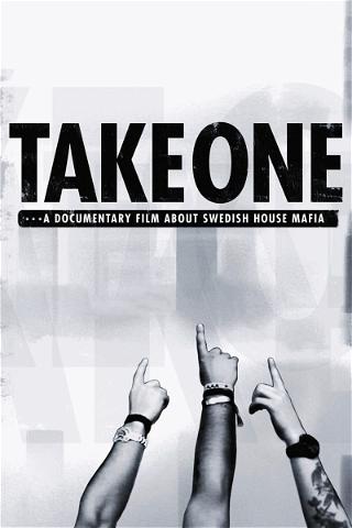 Take One: A Documentary Film About Swedish House Mafia poster