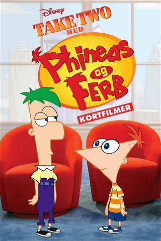 Take Two med Phineas og Ferb poster