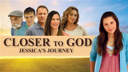 Closer to God: Jessica's Journey poster