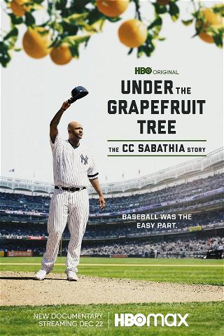 Under the Grapefruit Tree: The CC Sabathia Story poster