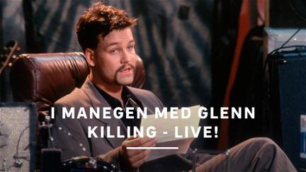 I manegen med Glenn Killing - Live! poster