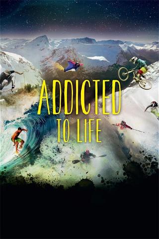 Addicted to Life poster