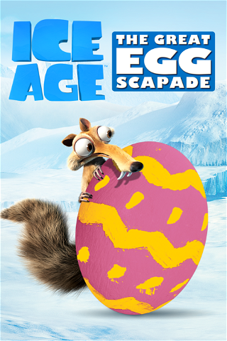 Ice Age: The Great Egg-Scapade poster