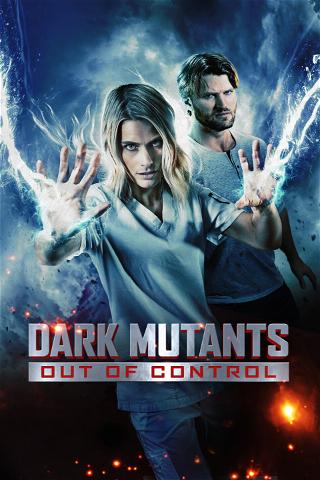 Dark Mutants: Out of Control poster