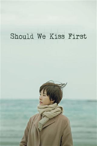 Should We Kiss First poster