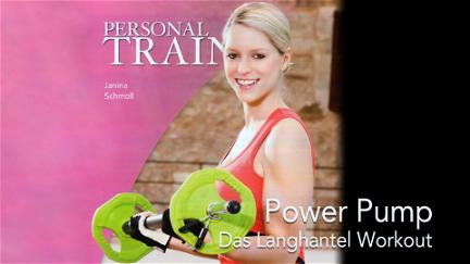 Personal Trainer - Power Pump: Das Langhantel Workout poster