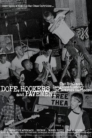 Dope, Hookers and Pavement poster